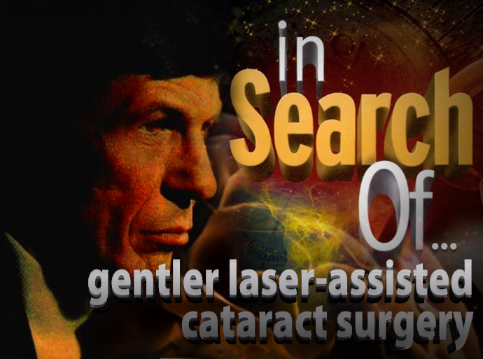 In Search of Gentler laser-assisted cataract surgery