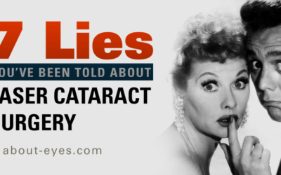 7 Lies You’ve Been Told About Laser Cataract Surgery